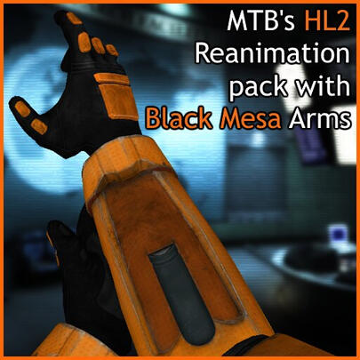 MTB's HL2 Reanimation Pack with Black Mesa Arms